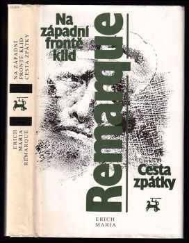 Erich Maria Remarque: Na západní frontě klid ; Cesta zpátky