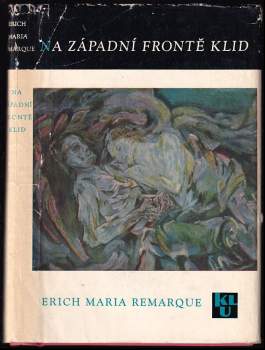 Na západní frontě klid - Erich Maria Remarque (1964, Státní nakladatelství krásné literatury a umění) - ID: 807115