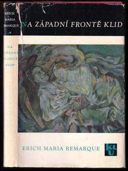 Na západní frontě klid - Erich Maria Remarque (1964, Státní nakladatelství krásné literatury a umění) - ID: 830654