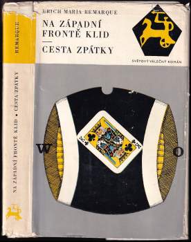 Erich Maria Remarque: Na západní frontě klid ; Cesta zpátky