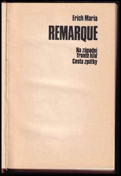 Erich Maria Remarque: Na západní frontě klid ; Cesta zpátky
