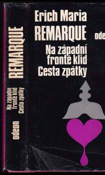 Erich Maria Remarque: Na západní frontě klid ; Cesta zpátky