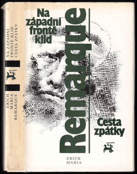 Erich Maria Remarque: Na západní frontě klid ; Cesta zpátky