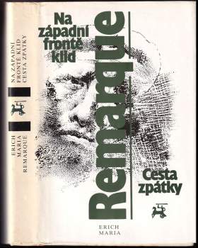 Erich Maria Remarque: Na západní frontě klid ; Cesta zpátky