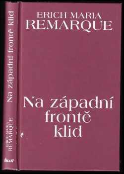 Na západní frontě klid - Erich Maria Remarque (2015, Ikar) - ID: 730202