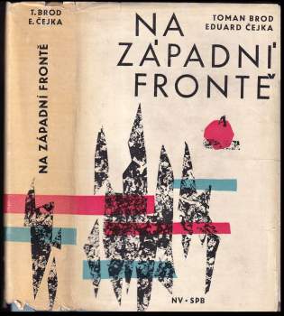 Na západní frontě : historie československých vojenských jednotek na Západě v letech druhé světové války