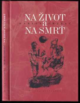 Marián Grupač: Na život a na smrt