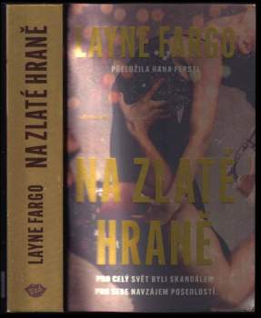 Layne Fargo,: Na zlaté hraně
