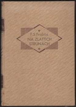 František S Frabša: Na zlatých strunách - Dedikace : Verše