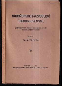 Náboženské názvosloví československé : jazykozpytný rozbor s doklady z naší reformační literatury