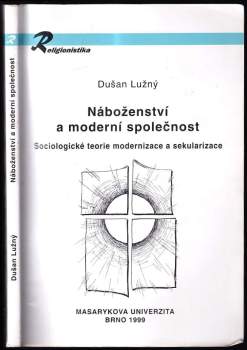 Dušan Lužný: Náboženství a moderní společnost