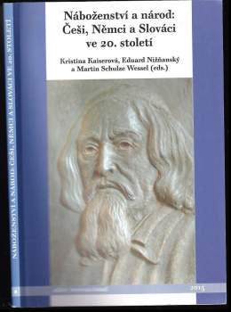 Náboženství a národ: Češi, Němci a Slováci ve 20. století