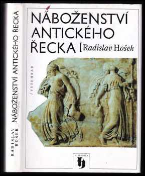 Náboženství antického Řecka - Radislav Hošek (2004, Vyšehrad) - ID: 798700