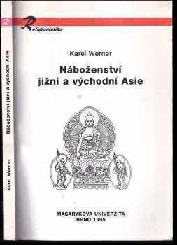 Karel Werner: Náboženství jižní a východní Asie