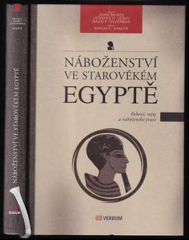 Náboženství ve starověkém Egyptě : bohové, mýty a náboženská praxe