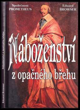 Eduard Browser: Náboženství z opačného břehu