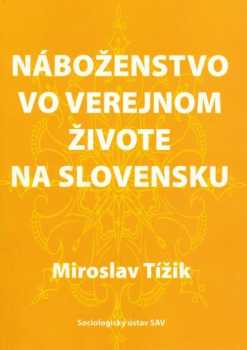 Miroslav Tížik: Náboženstvo vo verejnom živote na Slovensku