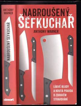 Anthony R Warner: Nabroušený šéfkuchař