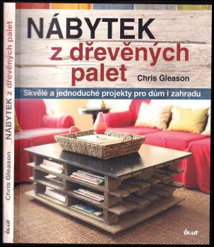 Chris Gleason: Nábytek z dřevěných palet