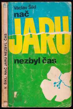 Václav Šikl: Nač Jaru nezbyl čas