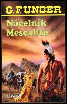 Gert F Unger: Náčelník Mescalito