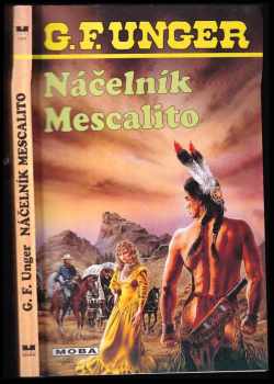 Gert F Unger: Náčelník Mescalito