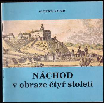 Náchod v obraze čtyř století
