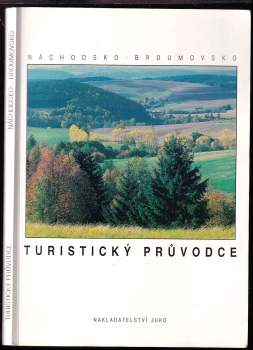 Náchodsko a Broumovsko - turistický průvodce