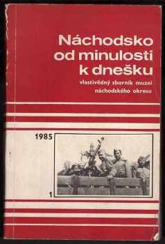 Náchodsko od minulosti k dnešku