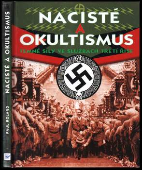 Paul Roland: Nacisté a okultismus