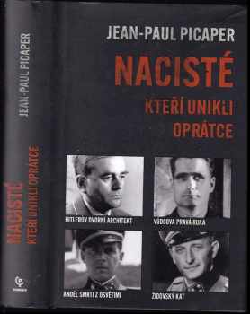 Jean-Paul Picaper: Nacisté, kteří unikli oprátce