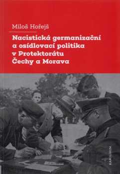Nacistická germanizační a osídlovací politika v Protektorátu Čechy a Morava