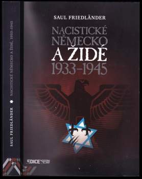 Saul Friedlander: Nacistické Německo a Židé, 1933-1945