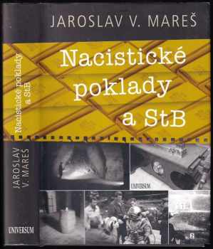 Jaroslav V Mareš: Nacistické poklady a StB