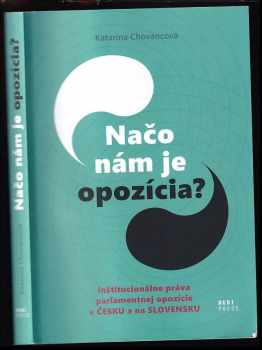 Katarína Chovancová: Načo nám je opozícia?