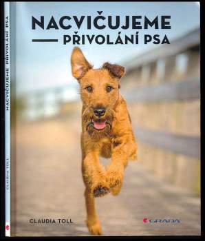 Claudia Toll: Nacvičujeme přivolání psa