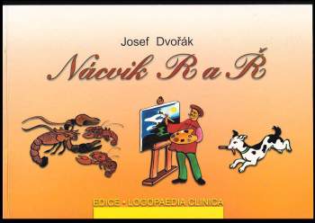 Josef Dvořák: Nácvik R a Ř