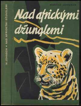 Martin Johnson: Nad africkými džunglemi
