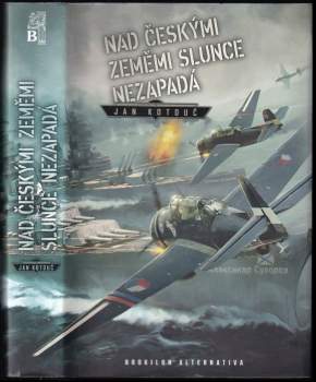 Jan Kotouč: Nad českými zeměmi slunce nezapadá