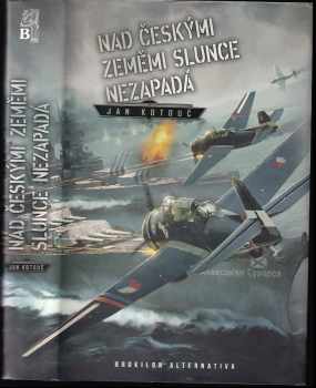 Jan Kotouč: Nad českými zeměmi slunce nezapadá