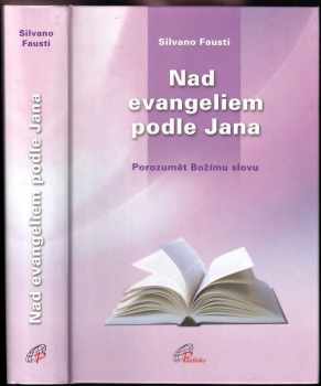 Silvano Fausti: Nad evangeliem podle Jana