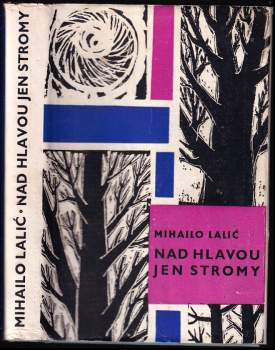 Nad hlavou jen stromy
