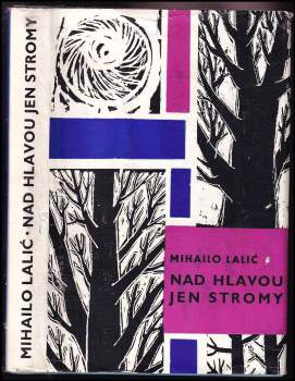 Nad hlavou jen stromy