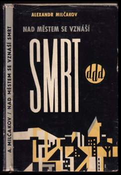 Nad městem se vznáší smrt - Aleksandr Ivanovič Mil'čakov (1964, Svět sovětů) - ID: 770783