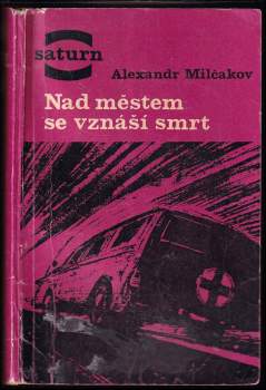 Aleksandr Ivanovič Mil'čakov: Nad městem se vznáší smrt