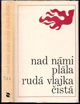 Nad námi plála rudá vlajka čistá