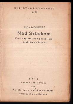 Julius Moshage: Nad Srbskem + G.W. Imhoff, slavný guvernér batavský + Rychlé čluny v boji + Zákopníci dobývají Eben-Emaelu + Strašidelná loď + Železná křídla + Ukradený vynález + Boj s minou + Objevitel Troje [H. Schliemann] + Pancéřový stihač od Abbeville