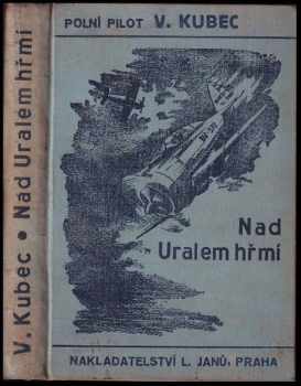 Václav Kubec: Nad Uralem hřmí