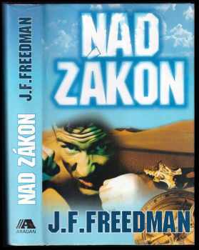 Nad zákon - J. F Freedman (2001, Aradan) - ID: 805312