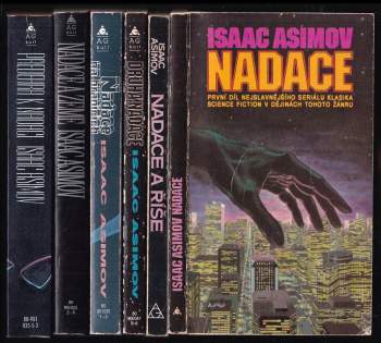 Isaac Asimov: Nadace 1 - 6 - KOMPLETNÍ ZÁKLADNÍ SÉRIE - Nadace + Nadace a Říše + Druhá Nadace + Nadace na hranicích + Nadace a Země + Předehra k Nadaci